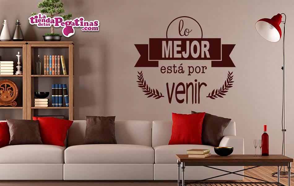 Vinilo decorativo Lo mejor está por venir